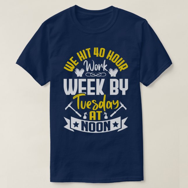 We Hit 40 Hour Work Week Fun Farming Farmer Tracto T Shirt (Design framsida)
