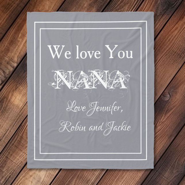"We Kärlek You NANA" Personlig Cute Cudely Grått Fleecefilt ("We Love You NANA" Personalized Cute Cuddly Gray and White Fleece Blanket.)