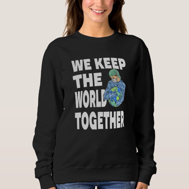 We Keep The World Together for a Caregiver T Shirt (Framsida)
