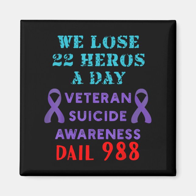 We Lose 22 Heros A Day Veteran Suicide Prevention  Magnet (Framsidan)