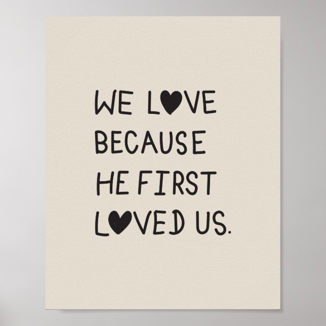 We Love Because He First Loved Us Typography Poster (Framsidan)