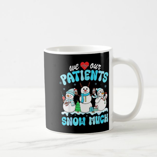 We Love Our Patients Snow Much Funny Snowman Chris Kaffemugg (Höger)