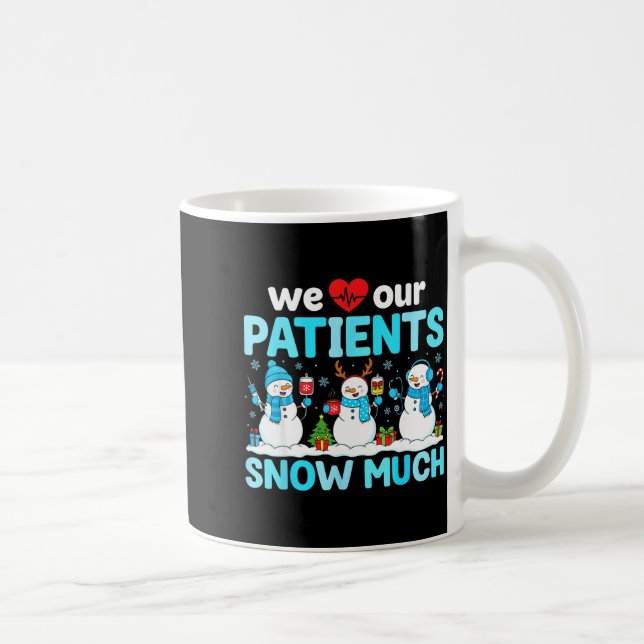 We Love Our Patients Snow Much Funny Snowman Chris Kaffemugg (Höger)