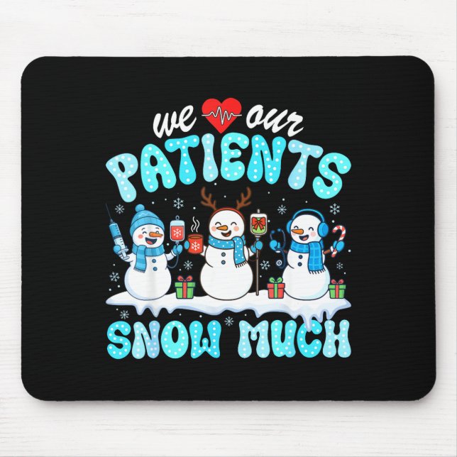 We Love Our Patients Snow Much Funny Snowman Chris Musmatta (Framsidan)