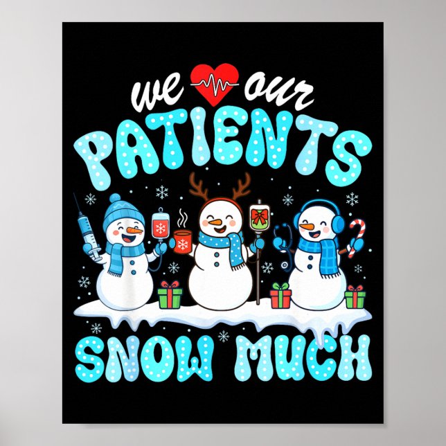 We Love Our Patients Snow Much Funny Snowman Chris Poster (Framsidan)