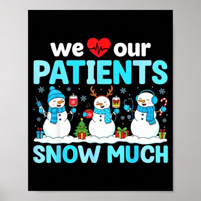 We Love Our Patients Snow Much Funny Snowman Chris Poster (Framsidan)