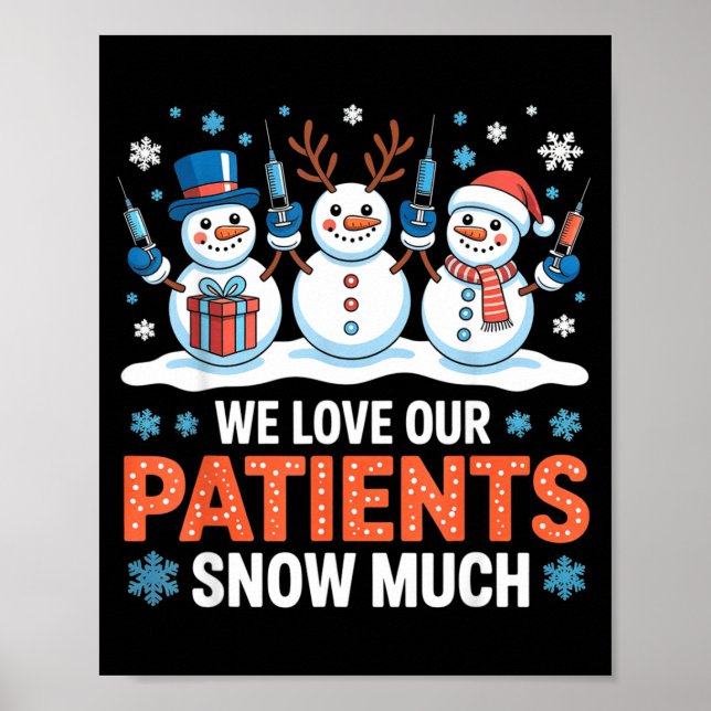 We Love Our Patients Snow Much Funny Snowman Chris Poster (Framsidan)