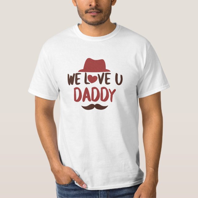 We love u daddy funny design T-Shirt (Framsida)