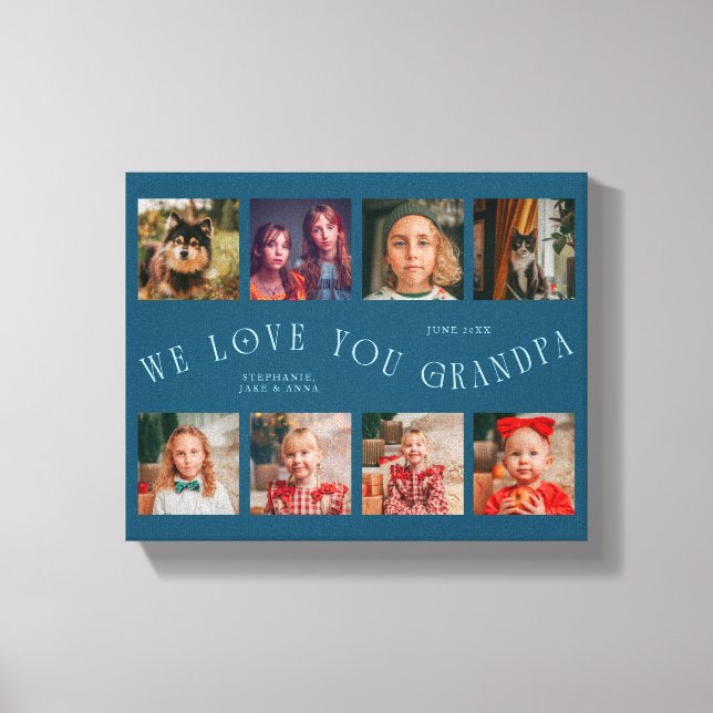 We Love You Grandpa | 8 Photo Grid Teal Canvastryck (Framsida)
