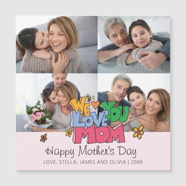 We Love You Mom 4 Photos Magnet Card (Framsida)