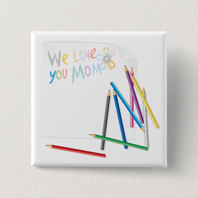 We Love You Mom Hand-Drawn Crayon Art Knapp (Framsida)
