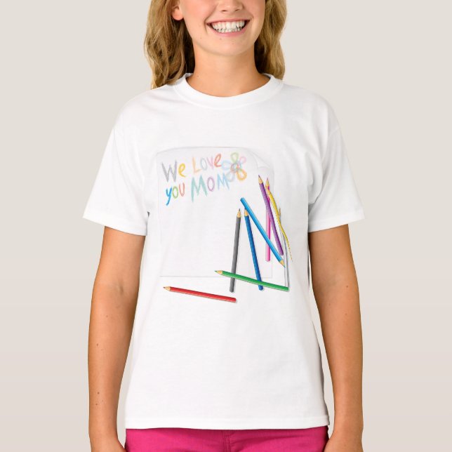 We Love You Mom Hand-Drawn Crayon Art T Shirt (Framsida)
