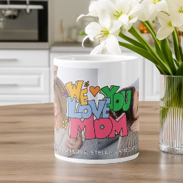 We Love You Mother's Day 2 Photo Jumbo Mugg