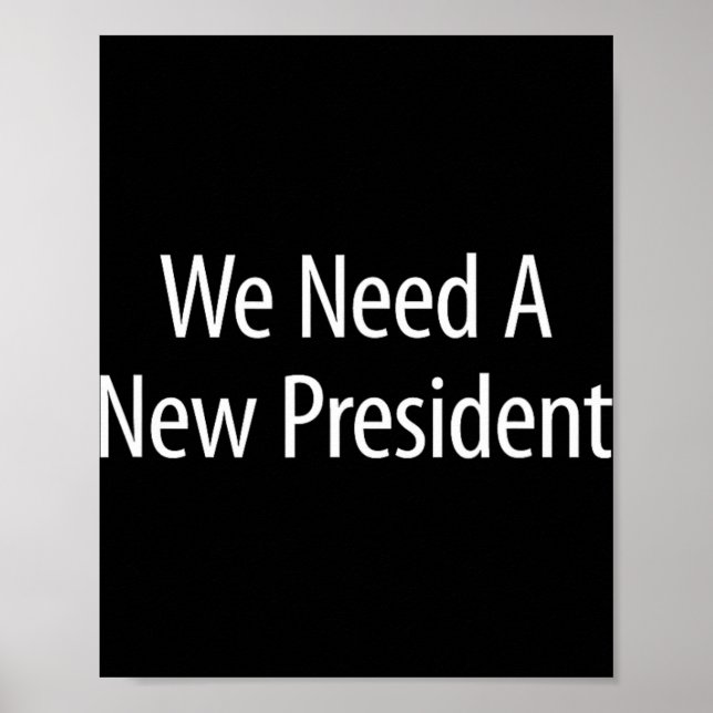 We Need A New President -  Poster (Framsidan)