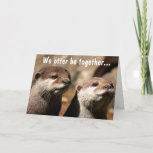 We Otter Be Together Helgkort