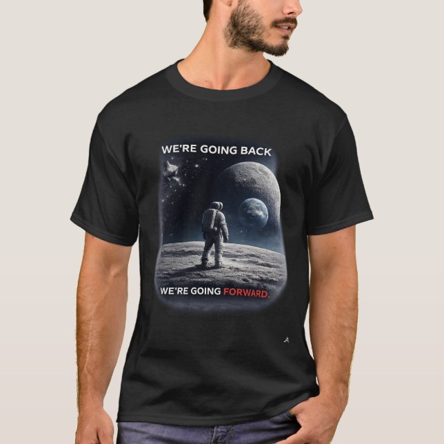We’re Going Back / We’re Going Forward T Shirt (Framsida)