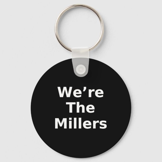 We’re The Millers – Family Pride Gift Tee  Nyckelring (Framsida)