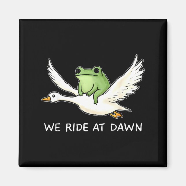 We Ride At Dawn Funny Frog Riding Goose Chaotic An Magnet (Framsidan)