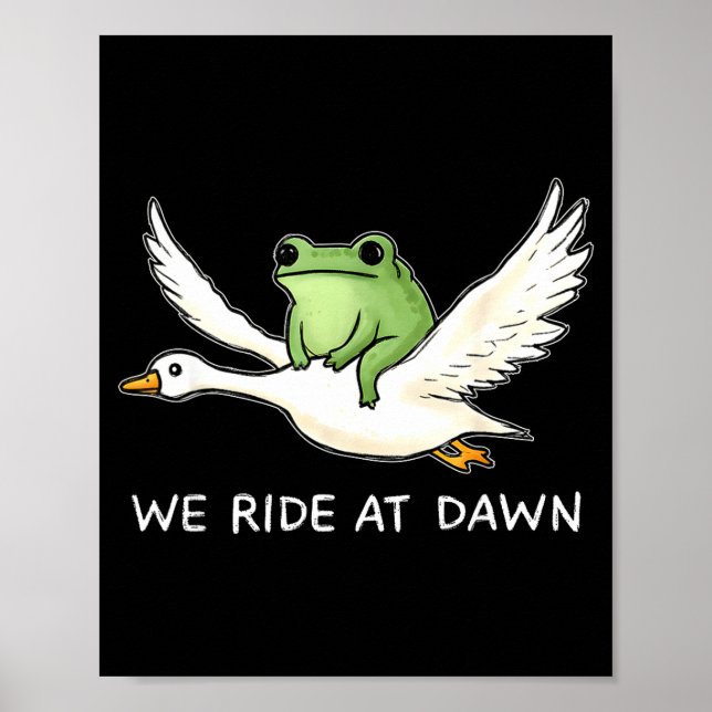 We Ride At Dawn Funny Frog Riding Goose Chaotic An Poster (Framsidan)