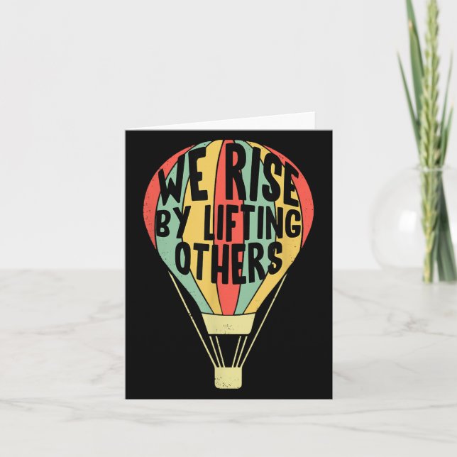We Rise By Lifting Others Funny Air Balloon Motiva Kort (Framsida)