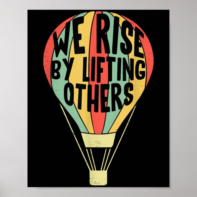We Rise By Lifting Others Funny Air Balloon Motiva Poster (Framsidan)
