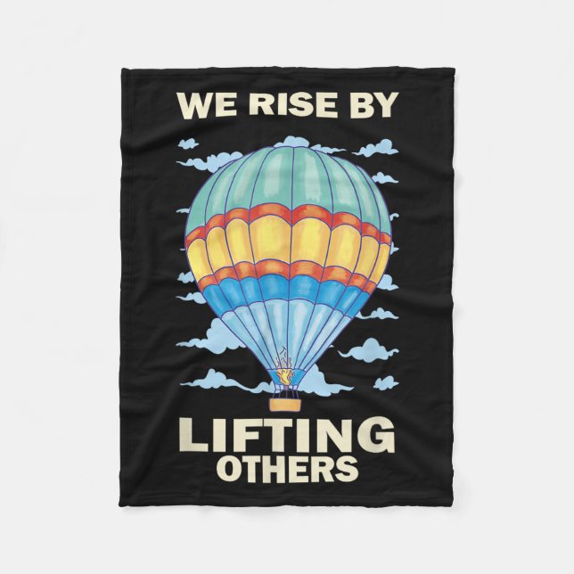 We Rise By Lifting Others Insrational Hot Air Ball Fleecefilt (Framsidan)