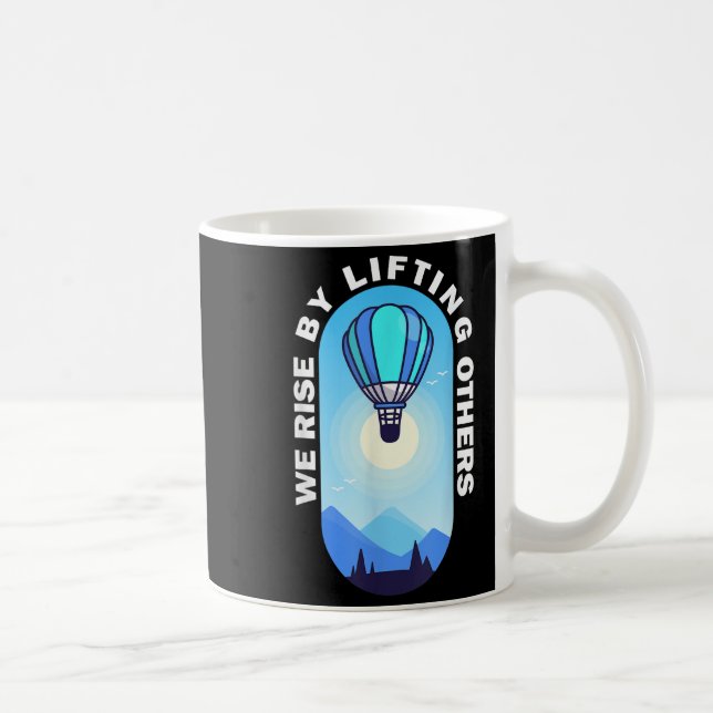We Rise By Lifting Others Insrational Hot Air Ball Kaffemugg (Höger)