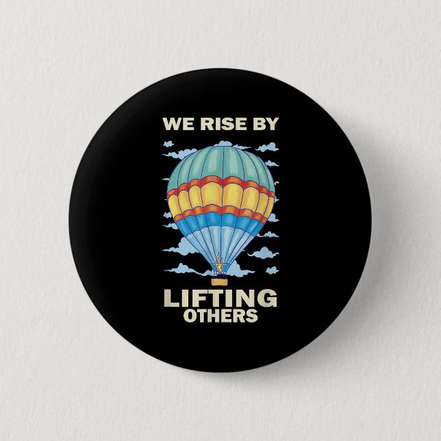 We Rise By Lifting Others Insrational Hot Air Ball Knapp (Framsida)