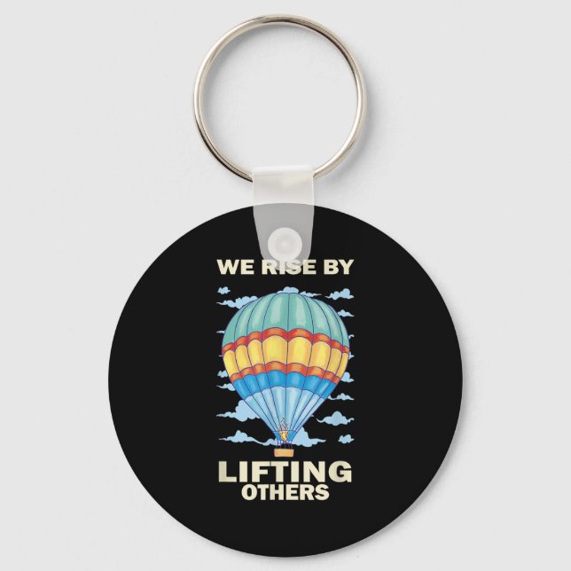 We Rise By Lifting Others Insrational Hot Air Ball Nyckelring (Framsida)