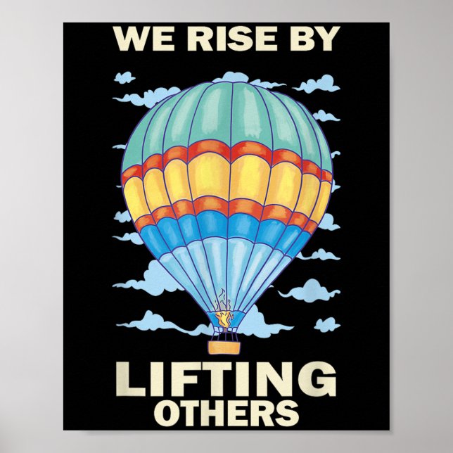 We Rise By Lifting Others Insrational Hot Air Ball Poster (Framsidan)