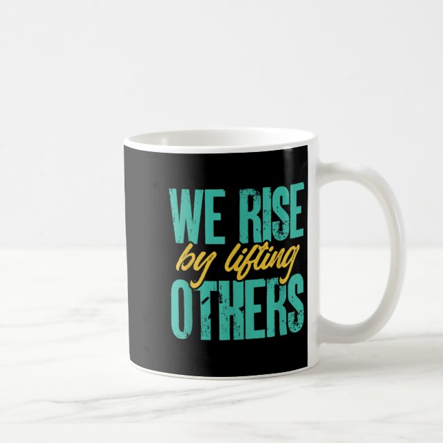 We Rise By Lifting Others Motivation Insration Upl Kaffemugg (Höger)