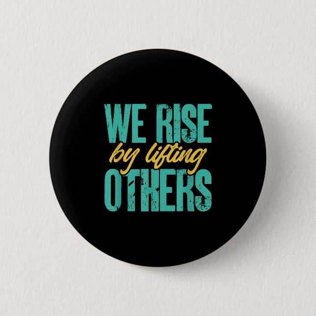 We Rise By Lifting Others Motivation Insration Upl Knapp (Framsida)