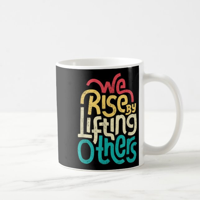 We Rise By Lifting Others - Motivational Insration Kaffemugg (Höger)
