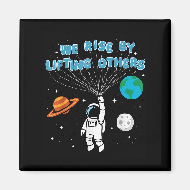 We Rise By Lifting Others Motivational Quote Insra Magnet (Framsidan)