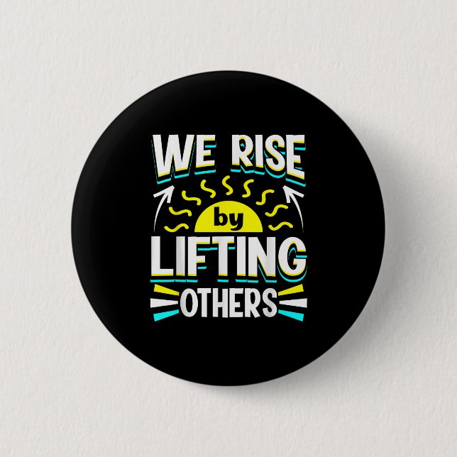 We Rise By Lifting Others Sitive Motivational Quot Knapp (Framsida)