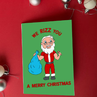 We Rizz You A Merry Christmas Funny Santa Helgkort