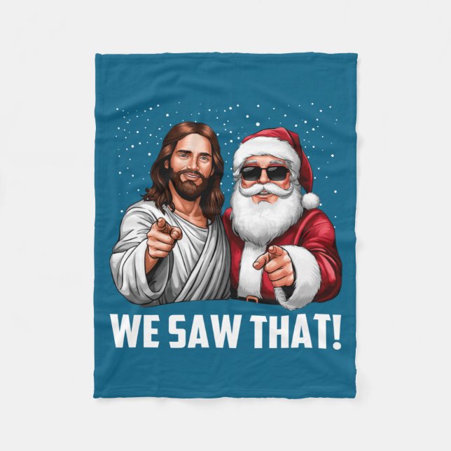 We Saw That Jesus And Santa Funny Christmas Christ Fleecefilt (Framsidan)