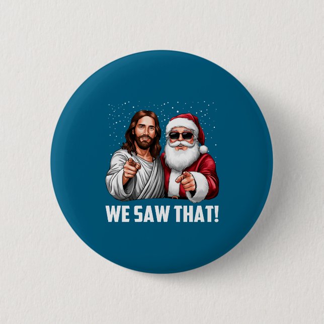 We Saw That Jesus And Santa Funny Christmas Christ Knapp (Framsida)