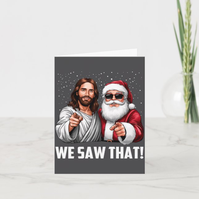 We Saw That Jesus And Santa Funny Christmas Christ Kort (Framsida)