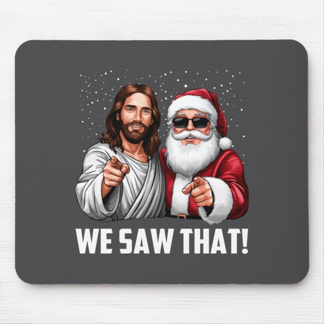We Saw That Jesus And Santa Funny Christmas Christ Musmatta (Framsidan)
