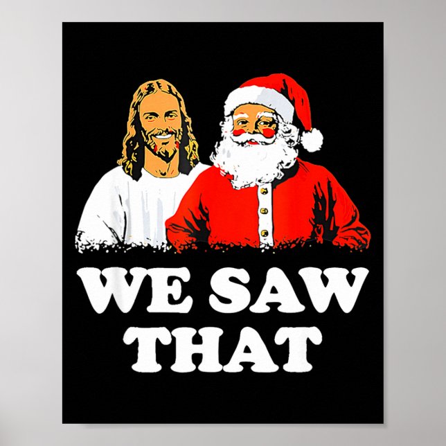 We Saw That! Santa And Jesus Are Always Watching C Poster (Framsidan)