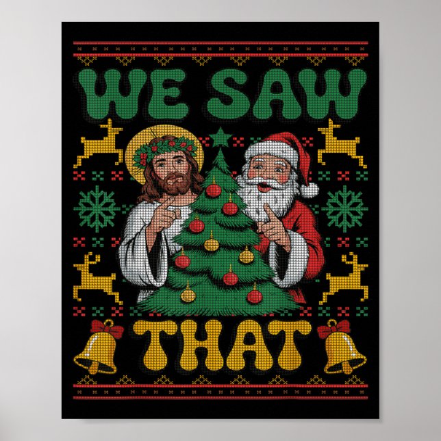 We Saw That Santa Jesus Kids Matching Parents Ugly Poster (Framsidan)