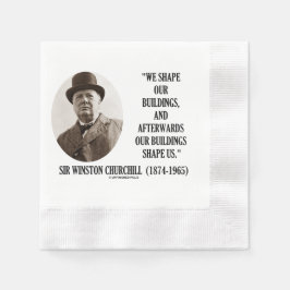 We Shape Our Buildings Winston Churchill Quote Pappersservett