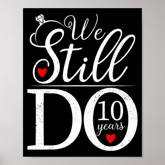 We Still Do 10 Years Couple Shirt 10th Wedding Ann Poster (Framsidan)