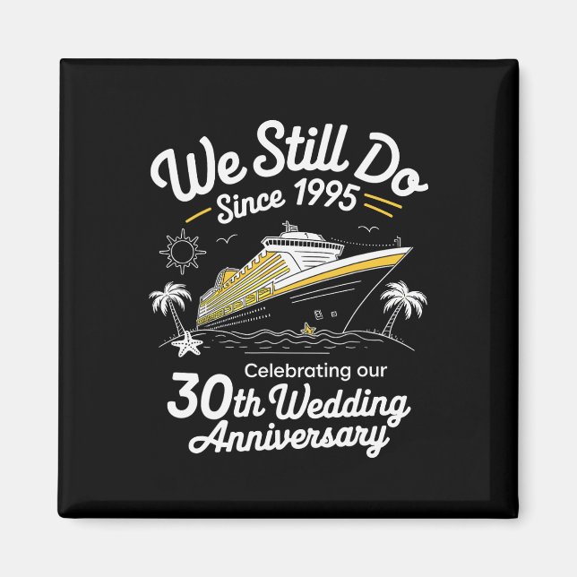 We Still Do 30th Wedding Anniversary Funny Married Magnet (Framsidan)