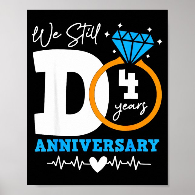 We Still Do 4 Years Funny Couple 4th Wedding Anniv Poster (Framsidan)