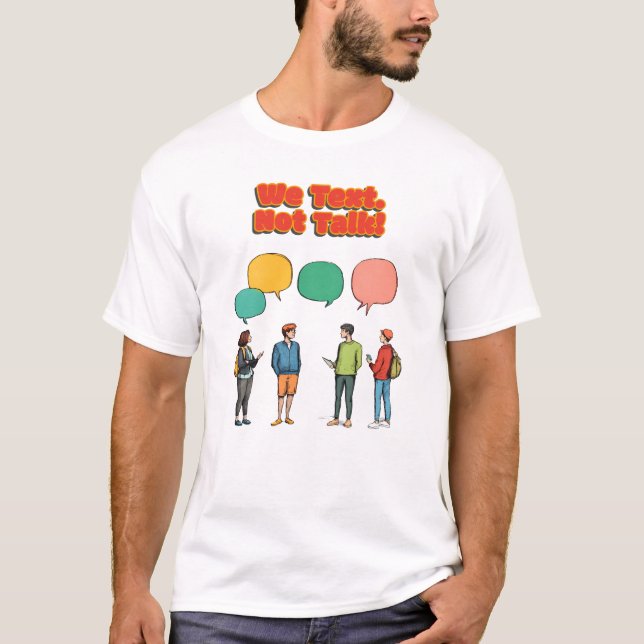 "We Text, Not Talk", a playful, Shy But Witty typo T Shirt (Framsida)