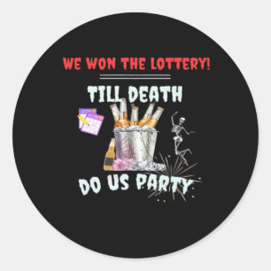 We The Lottery - Till Death Do Us Party Runt Klistermärke