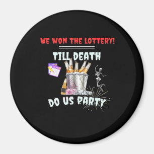 We The Lottery - Till Döden Skiljer Oss Åt Magnet