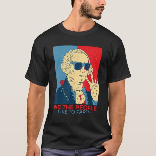 We The People Like To Party  George Washington T Shirt (Framsida)